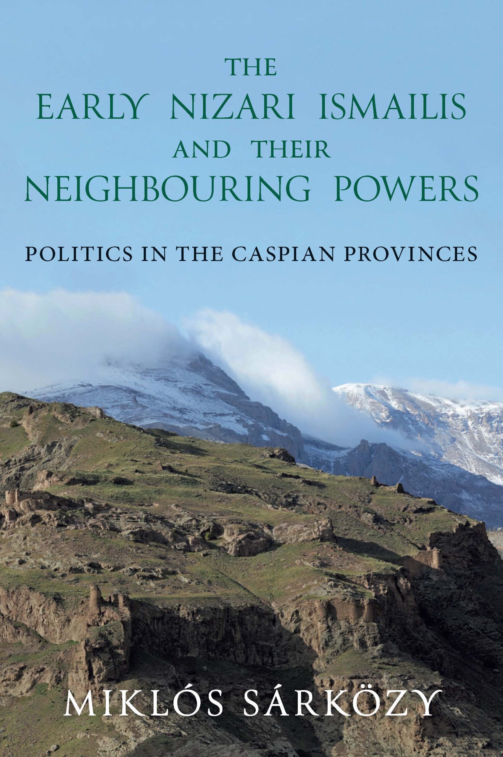 The Early Nizari Ismailis and their Neighbouring Powers
